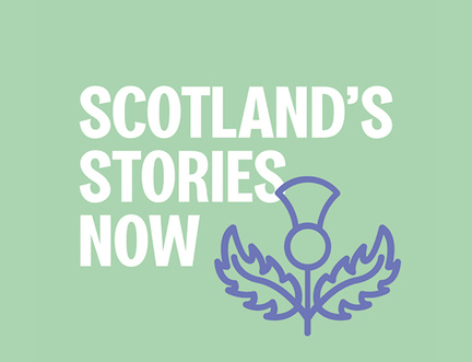Announcing Scotland’s Stories Now: A Celebration of Scotland’s Year of Stories