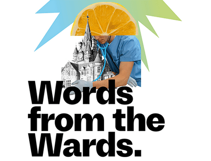 Words from the Wards: The Exhibition